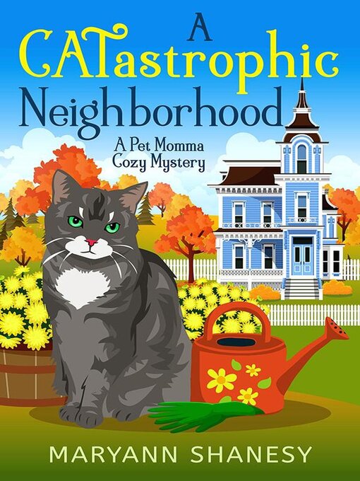 Title details for A CATastrophic Neighborhood by Maryann Shanesy - Available